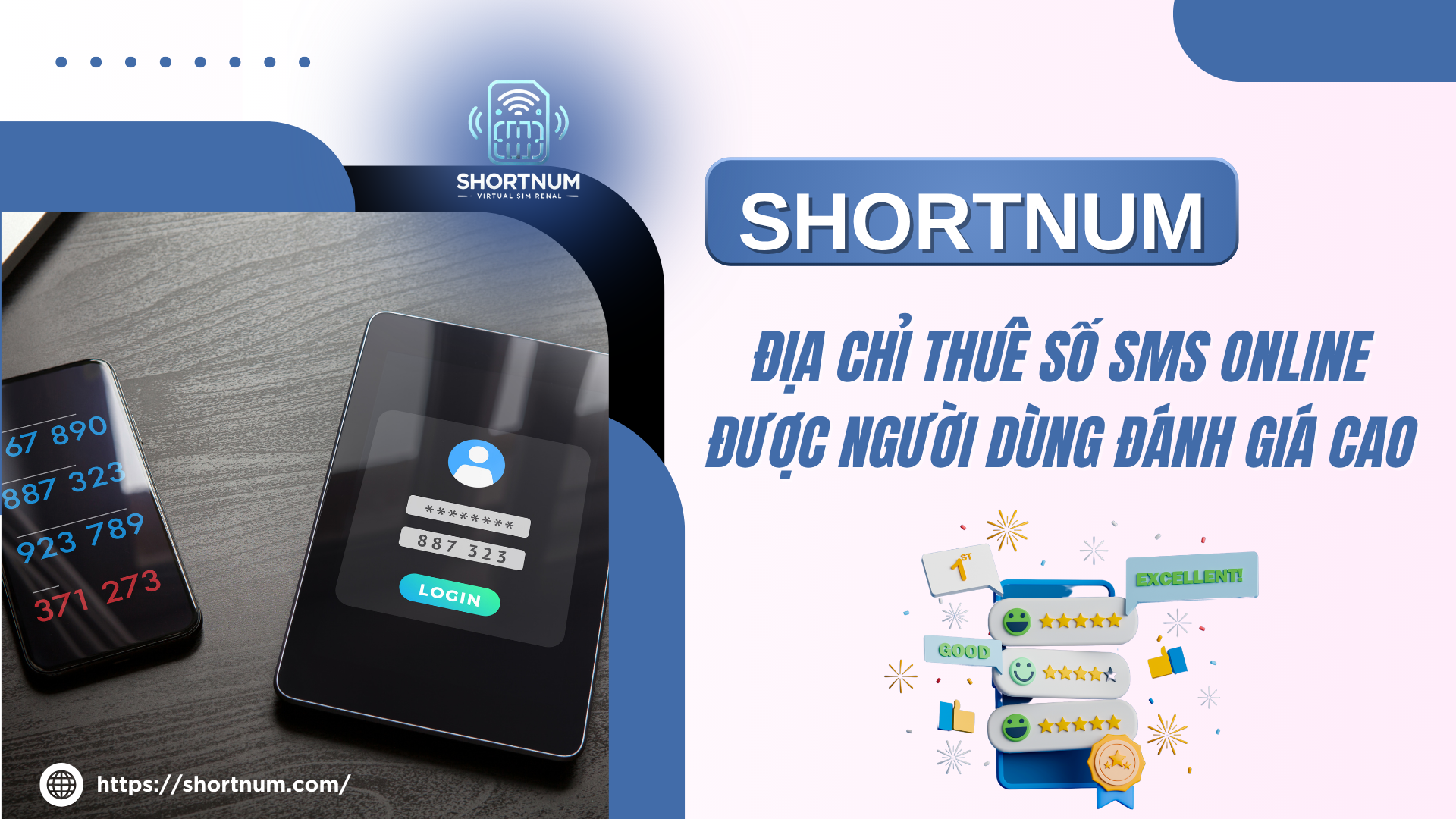 ShortNum là địa chỉ thuế số SMS online tốt nhất được nhiều người dùng đánh giá cao